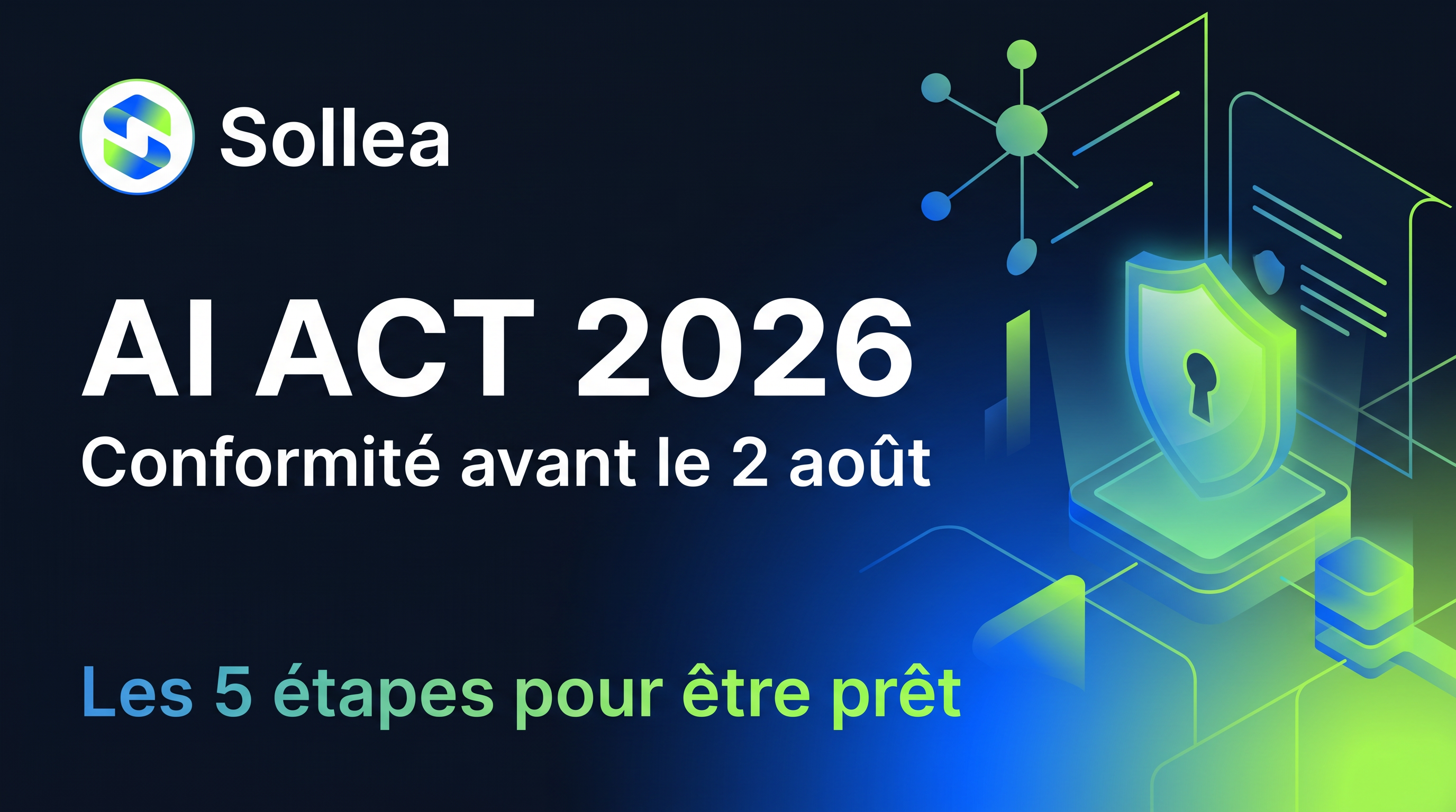 AI Act : les 5 étapes de conformité avant le 2 août 2026